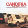 Candiria – What Doesn&rsquo;t Kill You