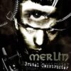 Merlin – Brutal Constructor