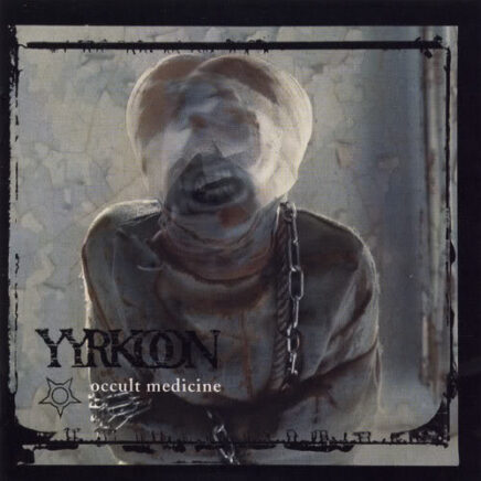 Yyrkoon – Occult Medicine