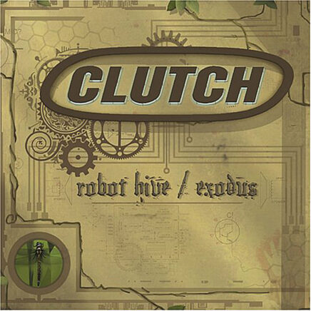 Clutch – Robot Hive Exodus