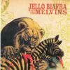 Jello Biafra And The Melvins – Never Breathe What You Cant See