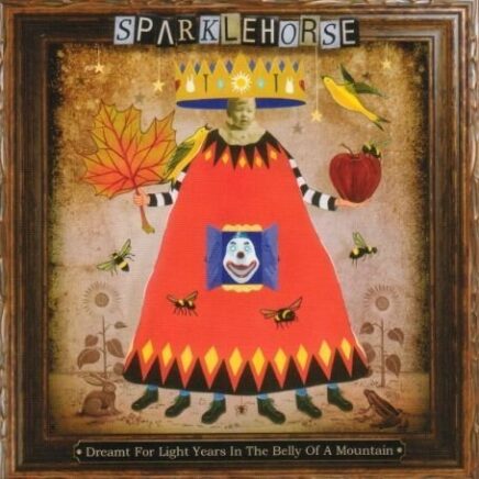 sparklehorse-dreamt-for-light-years-in-the-belly-of-a-mountain
