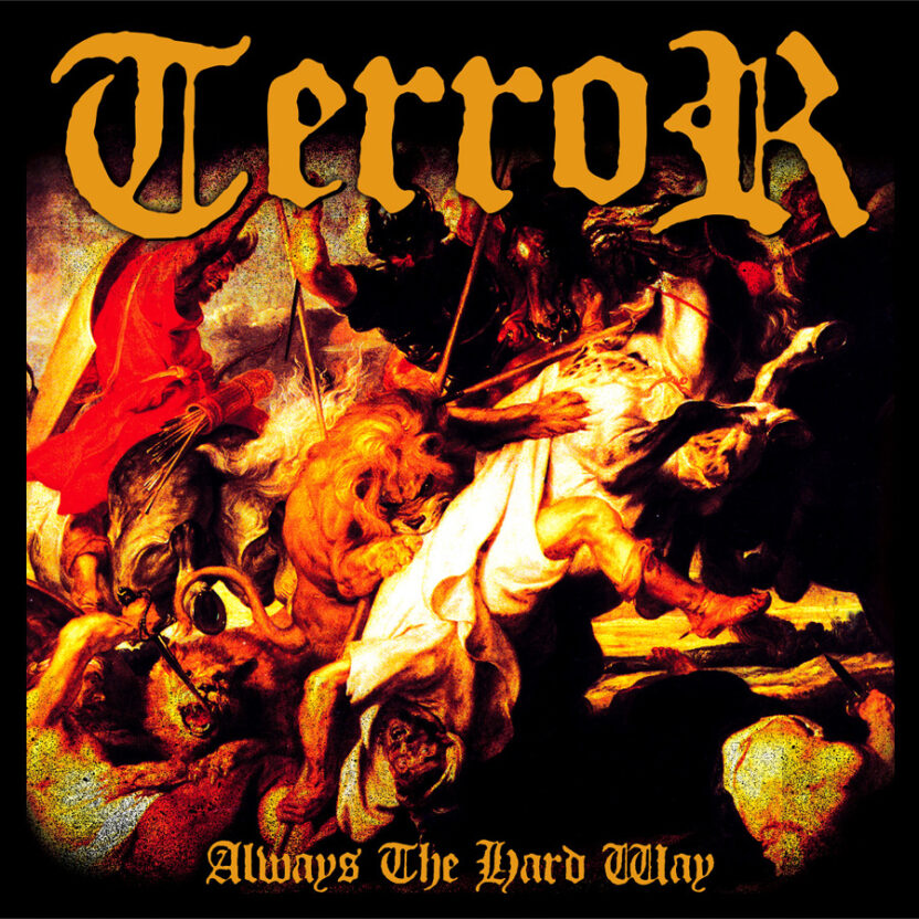 Terror – Always the Hard Way