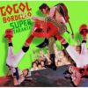 Gogol Bordello – Super Taranta !