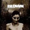 Blown – Into Shadows of Fear