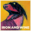 Iron And Wine –  Shepherd&rsquo;s Dog