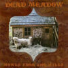 Dead Meadow – Howls From the Hills