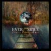Ever Since – Between Heaven and Hell