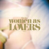 Xiu Xiu – Women As Lovers