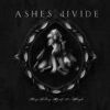 Ashes Divide – Keep Telling Myself It&rsquo;s Alright
