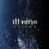 Ill Nino – Enigma
