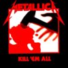 Metallica – Kill&rsquo;Em All