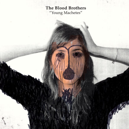 The Blood Brothers – Young Machetes