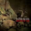 To The Lions – Baptism of Fire