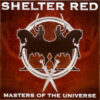 Shelter Red – Masters of the Universe