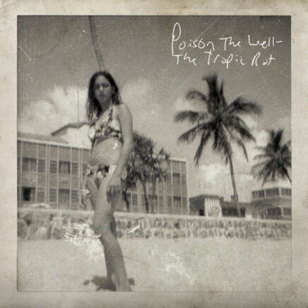 Poison The Well – The Tropic Rot