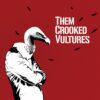 Them Crooked Vultures – Them Crooked Vultures