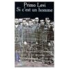 Si c&rsquo;est un homme de Primo Levi