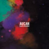 Aucan – Black Rainbow