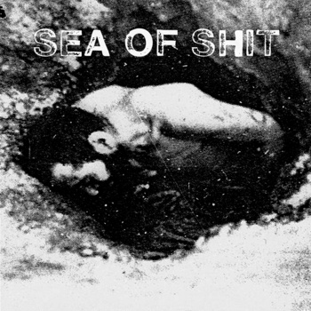 sea-of-shit-sea-of-shit
