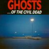 Ghosts… of the Civil Dead