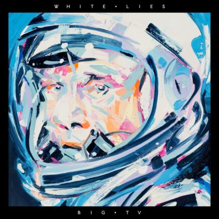 White Lies – Big TV