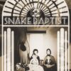 Snake Baptist – Doublespeakeasy