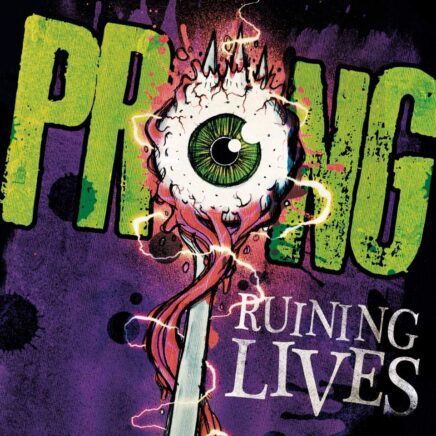 prong-ruining-lives