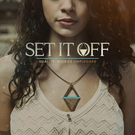 set-it-off-duality-stories-unplugged