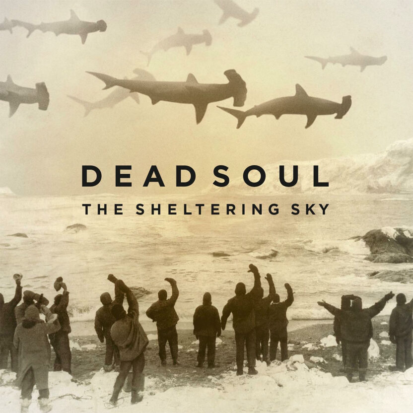 Dead Soul – The Sheltering Sky