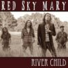 Red sky Mary – River child