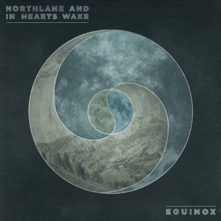 northlanein-hearts-wake-equinox