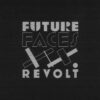Future Faces – Revolt