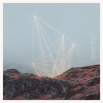 arcane-roots-melancholia-hymns