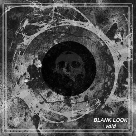 Blank Look – Void