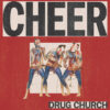 Drug Church – Cheer