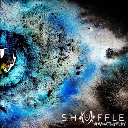 Shuffle – Won&rsquo;t They Fade