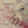 A Novelist – “Folie”