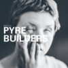 Barque – Pyre Builders