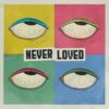 Never Loved – S/T