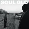 Soul Glo – The Nigga In Me Is Me