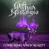 Within Nostalgia – Conjuring A New Reality