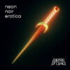 Daggers – Neon Noir Erotica
