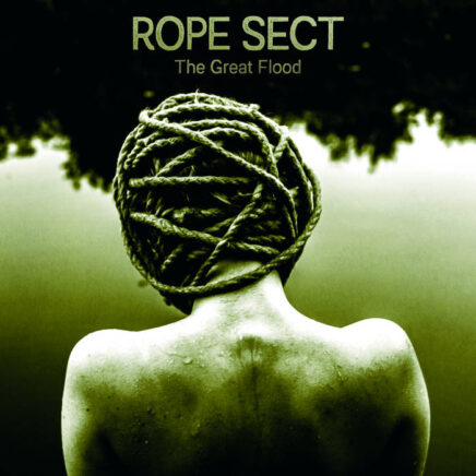 Rope Sect – The Great Flood
