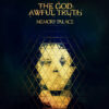 The God Awful Truth – Memory Palace