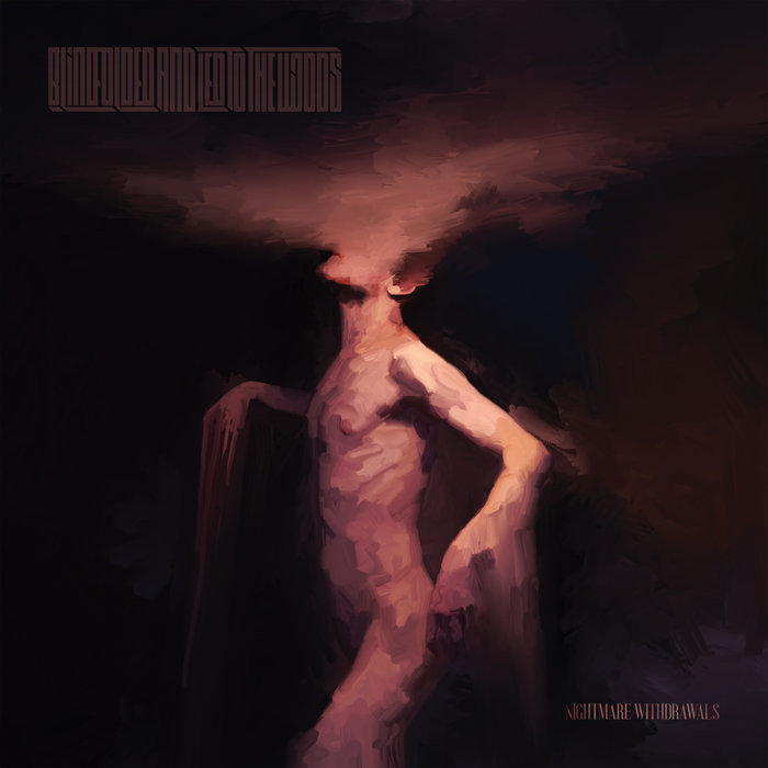 Blindfolded And Led To The Woods – Nightmare Withdrawals