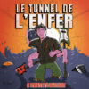 Le Tunnel de l&rsquo;Enfer – A Tribute To Daylight