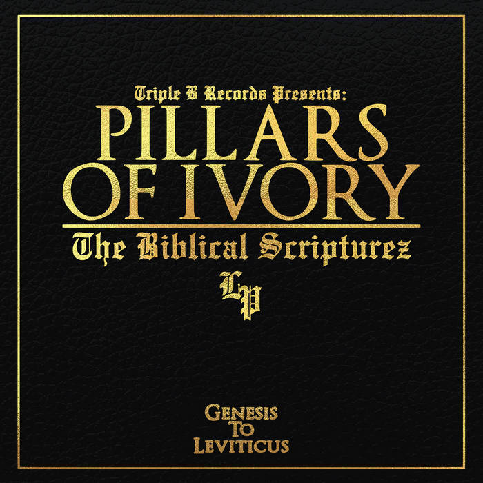 Pillars Of Ivory – The Biblical Scripturez