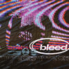 Bleed – Somebody&rsquo;s Closer