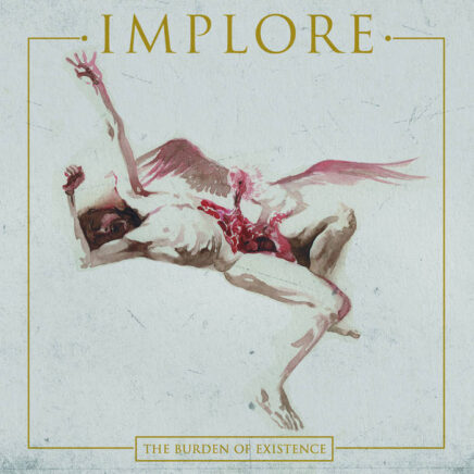 implore-the-burden-of-existence